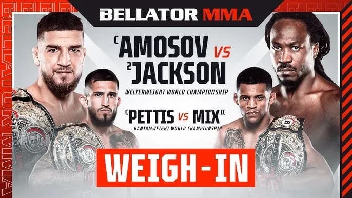 Bellator 301 Amosov vs Jackson Weigh Ins