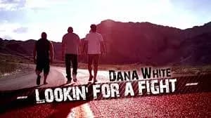 Dana White: Lookin' for a Fight - Episode 7