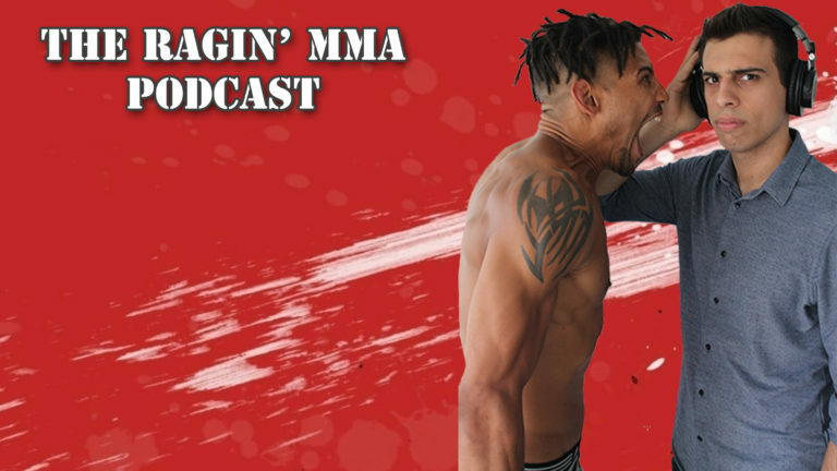 Kajan Johnson’s ‘The Ragin’ MMA Podcast’ Episode 21: Rory MacDonald Says Colby Covington Is The Low-Point Of MMA In 2017