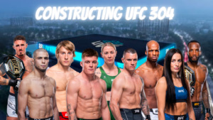 UFC 304 Manchester – Constructing the Card