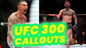 UFC 300 Callouts