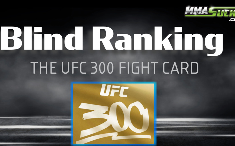 Image for Blind Ranking the UFC 300 Fight Card